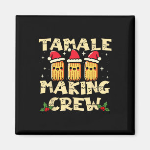 Tamale Making Crew Tamale Season Fun Mexikanischer Magnet