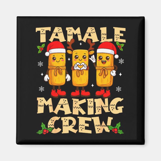 Tamale Making Crew Tamale Season Funny Mexican Chr Magnet (Vorne)