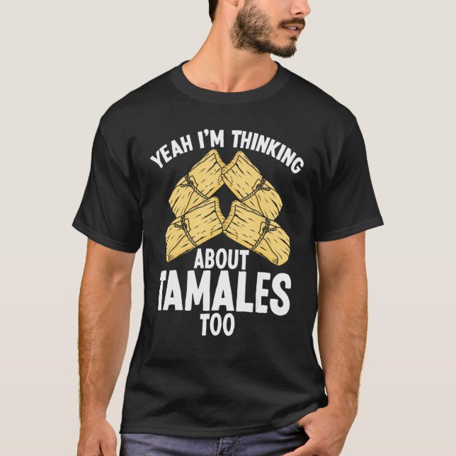 Tamales Making Mexican Chicken Tamale Hus T-Shirt (Vorderseite)