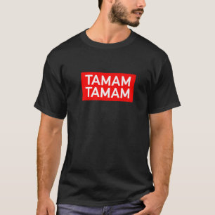 Tamam Tamam Tmm Türkei Sucuk Mashallah Arabic Cü T-Shirt
