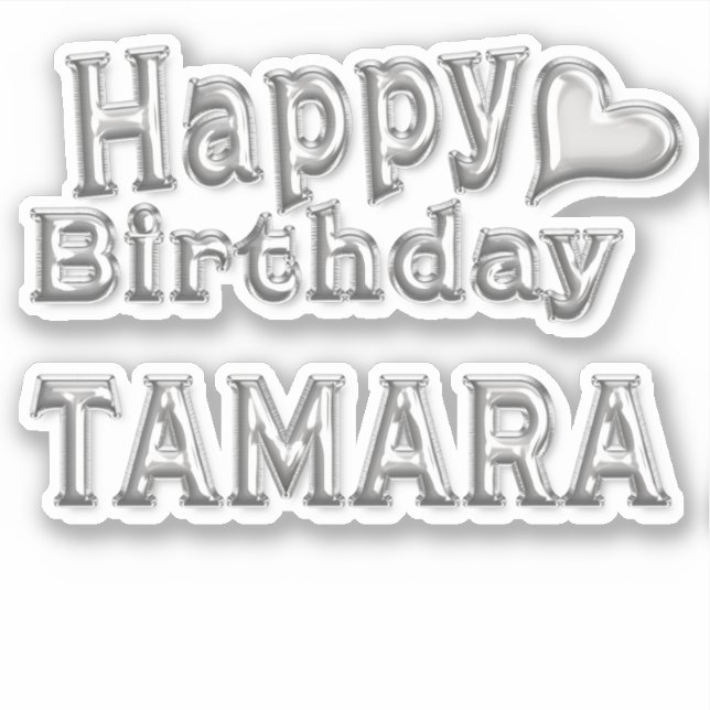 Tamara Happy Birthday silver Aufkleber Sticker (Vorderseite)