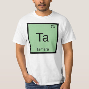 Tamara Name Chemie Element Periodensystem T-Shirt