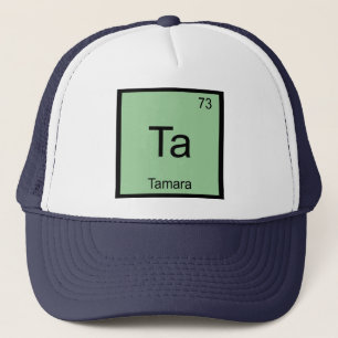 Tamara Name Chemie Element Periodensystem Truckerkappe