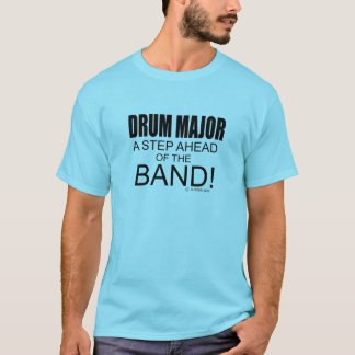 Tambourmajor ein Schritt vor dem Band! T-Shirt
