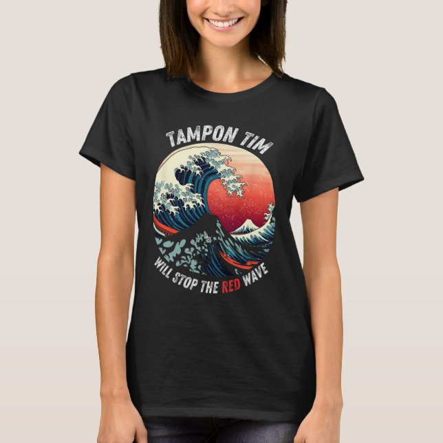 Tampon Tim wird die Red Wave Funny Harris Whe stop T-Shirt (Vorderseite)