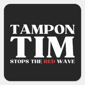 Tampon Tim wird die Red Wave-Tim Walz 2024 stoppen Quadratischer Aufkleber