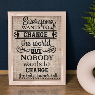 Tan Linen Look Change the Toilet Paper Bathroom Poster