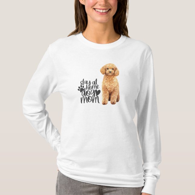 Tan Poodle - Bleibe bei Zuhause Hund Mama T-Shirt (Vorderseite)