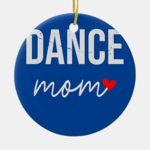 Tance Mama Gift Funny Dance Mama für Frauen Keramik Ornament