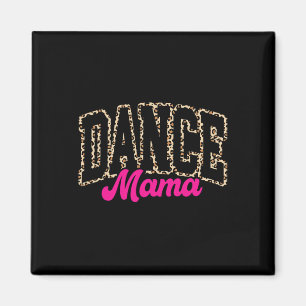 Tance Mama Leopard Tanz Mama Mama Leben Magnet