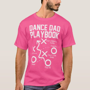 Tance Vater Comp Funny Playbook Tanzen Daddy Proud T-Shirt