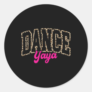 Tance Yaya Leopard Tancing Yaya Life Girls D Runder Aufkleber
