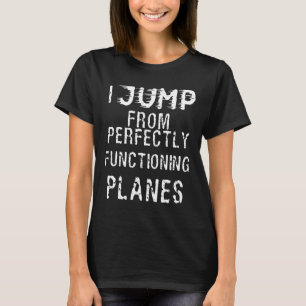 Tandemsprung Lustiges Fallschirmspringer-Shirt Ich T-Shirt