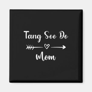 Tang Soo Do Mama Funny Woman Sport Lover Mütter Da Magnet