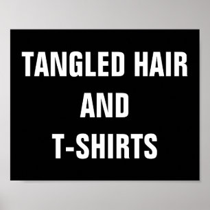 Tangle Hair and T - Shirt Poster