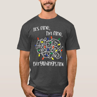 TangledChristmas Lights I'm FineIt's Fine Everythi T-Shirt