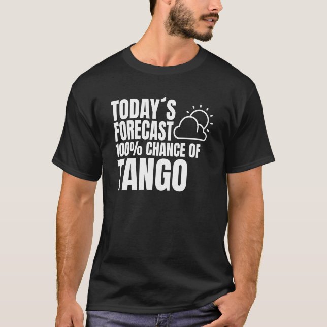 Tango Dancer Dance Partner Weather Forecast Tango T-Shirt (Vorderseite)