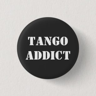 Tango-Süchtiger Tanguero Argentinisches Tango  Button