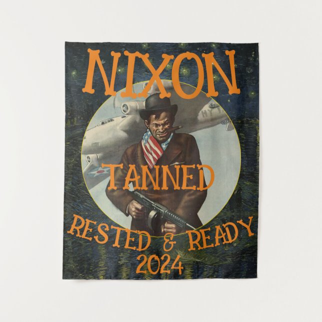 Tanned Rested & Ready NIXON 2024 Präsident Wandteppich (Vorderseite)