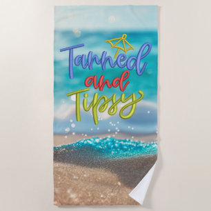 Tanned Tipsy Zitat Ocean Beach Strandtuch