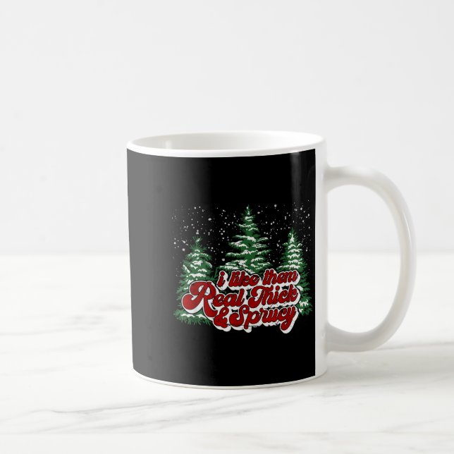 Tannenbaum Ich mag sie wirklich dick und fichten Kaffeetasse (Rechts)