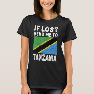 Tansania Flagge Souvenir Wenn verloren senden Sie  T-Shirt