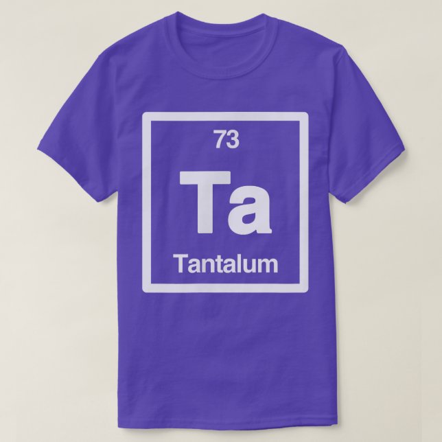 Tantal - Ta - Periodischer Elementkatalog - Wissen T-Shirt (Design vorne)