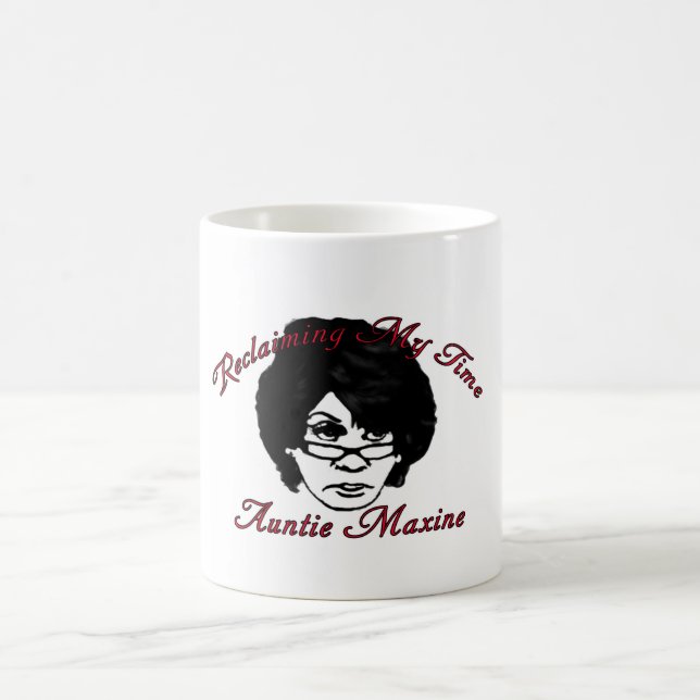 Tantchen Maxine Waters - meine Zeit neu einstellen Tasse (Mittel)