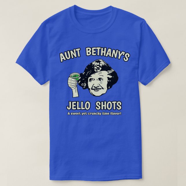 Tante Bethanys Jello Shots T-Shirt (Design vorne)