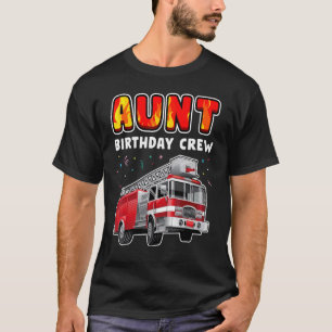 Tante Birthday Crew Party Feuerwehrwagen Junge Kin T-Shirt