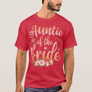 Tante der Braut Lustige Hochzeitsdusche Frauen  T-Shirt