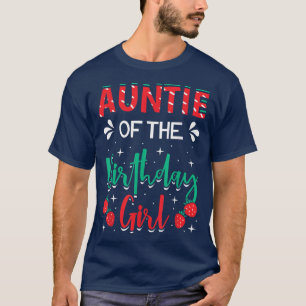 Tante der GeburtstagsGirl Strawberry T-Shirt