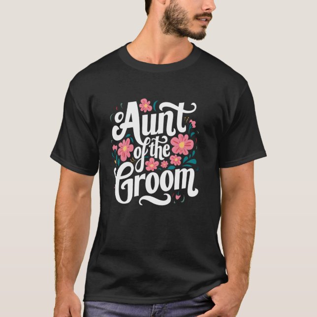 Tante der Groom Blume Hochzeit , Bachelor Party T-Shirt (Vorderseite)