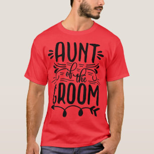 Tante der Groom Matching Wedding and Bachelore P T-Shirt