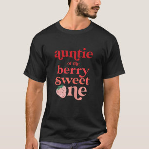 Tante des Berry Sweet One Strawberry First Bir T-Shirt