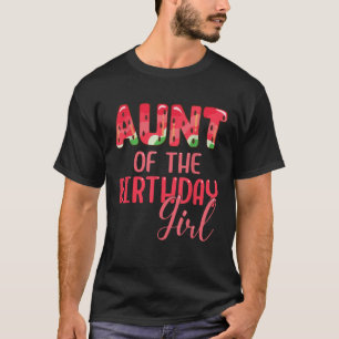Tante des Geburtstagsmädchens Watermelon Matching T-Shirt