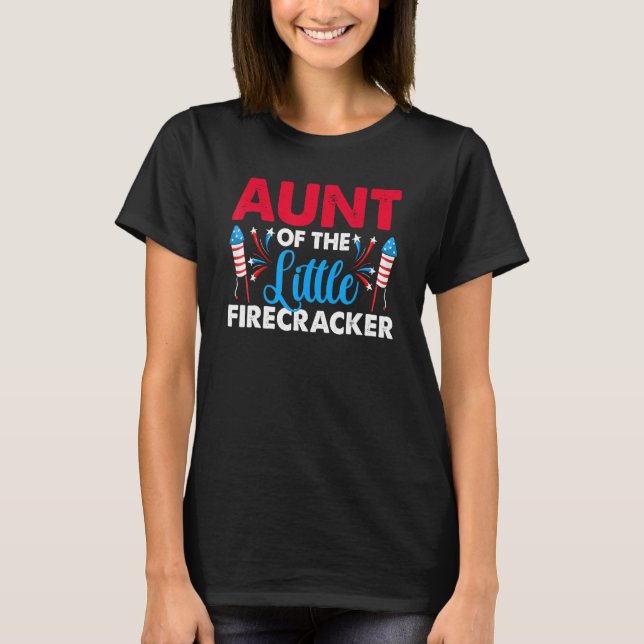 Tante des kleinen Firecracker am 4. Juli Birthda T-Shirt (Vorderseite)