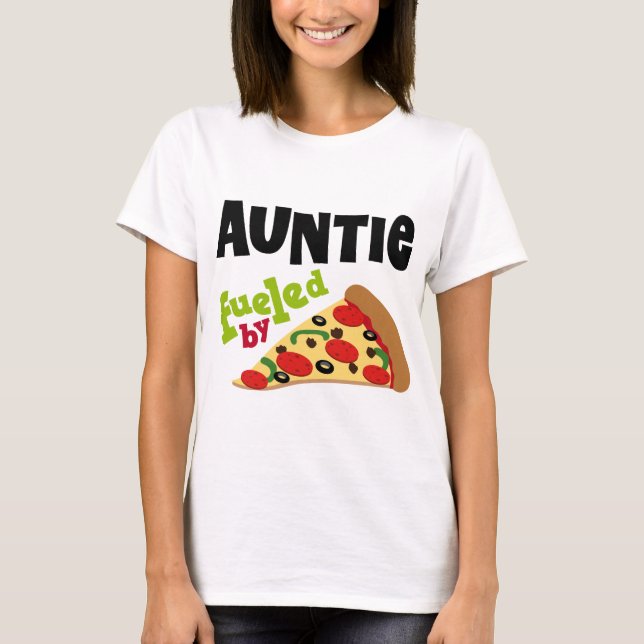 Tante Fueled By Pizza T-Shirt (Vorderseite)