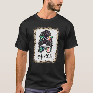 Tante Life Bleached Auntlife Leopard Messy Bun Mot T-Shirt