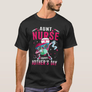 Tante Nurse Happy Mother Day Nurse Life Dabbing H T-Shirt