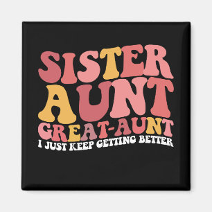 Tante Schwester Großtante ich werde immer besser Magnet