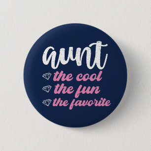 Tante the Cool The Fun The Lieblings Funny Tante Button