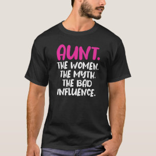 Tante the Women Myth Bad Influenza for Tantas T-Shirt