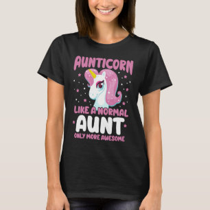 Tante Unicorn wie eine normale Tante nur noch mehr T-Shirt