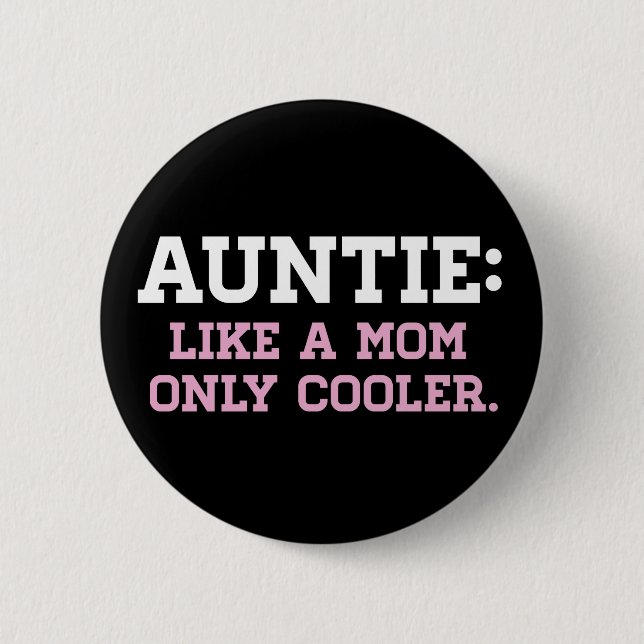 Tante, wie eine Mama nur cooler Button (Vorderseite)
