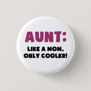Tante: Wie eine Mama nur cooler Button