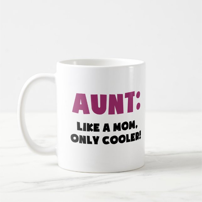 Tante: Wie eine Mama nur cooler Tasse (Links)