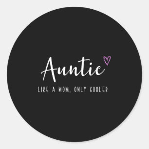 Tante wie eine Mutter, nur cooler Muttertag  Runder Aufkleber