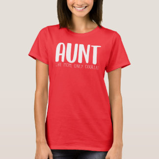 Tante wie Mama nur Cooler T-Shirt