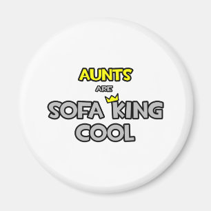 Tanten sind Sofa King Cool Magnet